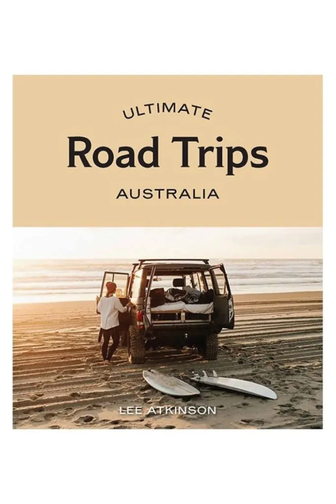 Ultimate Road Trips: Australia By Le